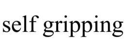 SELF GRIPPING trademark