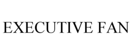 EXECUTIVE FAN trademark