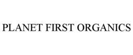 PLANET FIRST ORGANICS trademark