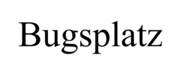 BUGSPLATZ trademark