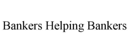 BANKERS HELPING BANKERS trademark