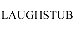 LAUGHSTUB trademark