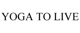 YOGA TO LIVE trademark