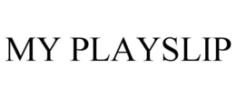 MY PLAYSLIP trademark
