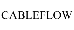 CABLEFLOW trademark