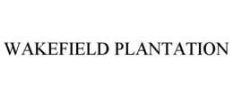WAKEFIELD PLANTATION trademark