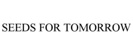 SEEDS FOR TOMORROW trademark