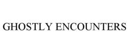 GHOSTLY ENCOUNTERS trademark