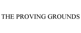THE PROVING GROUNDS trademark