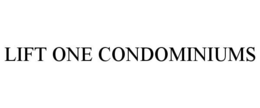 LIFT ONE CONDOMINIUMS trademark
