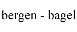 BERGEN - BAGEL trademark
