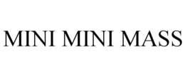 MINI MINI MASS trademark