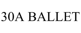 30A BALLET trademark