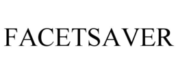 FACETSAVER trademark