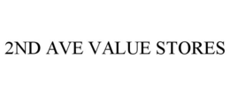 2ND AVE VALUE STORES trademark