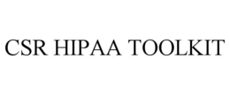 CSR HIPAA TOOLKIT trademark