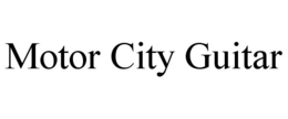 MOTOR CITY GUITAR trademark