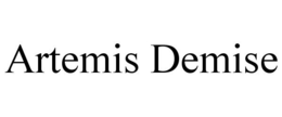 ARTEMIS DEMISE trademark