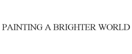 PAINTING A BRIGHTER WORLD trademark