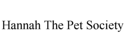 HANNAH THE PET SOCIETY trademark