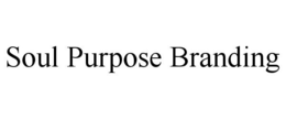 SOUL PURPOSE BRANDING trademark