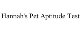 HANNAH'S PET APTITUDE TEST trademark