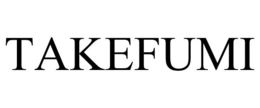 TAKEFUMI trademark