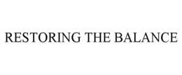 RESTORING THE BALANCE trademark
