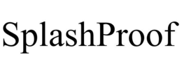 SPLASHPROOF trademark