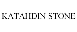 KATAHDIN STONE trademark