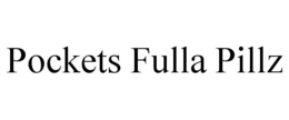 POCKETS FULLA PILLZ trademark