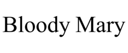BLOODY MARY trademark