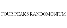FOUR PEAKS RANDOMONIUM trademark