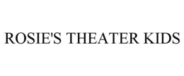 ROSIE'S THEATER KIDS trademark