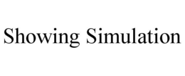 SHOWING SIMULATION trademark