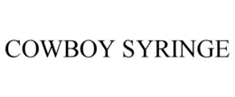 COWBOY SYRINGE trademark
