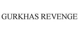 GURKHAS REVENGE trademark