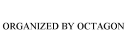 ORGANIZED BY OCTAGON trademark