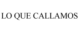 LO QUE CALLAMOS trademark