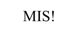 MIS! trademark