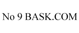 NO 9 BASK.COM trademark
