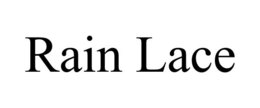 RAIN LACE trademark