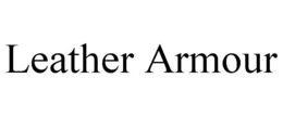 LEATHER ARMOUR trademark