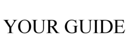 YOUR GUIDE trademark