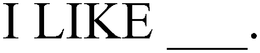 I LIKE ___. trademark