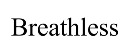 BREATHLESS trademark
