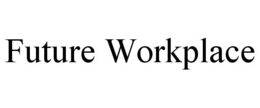 FUTURE WORKPLACE trademark