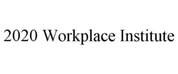 2020 WORKPLACE INSTITUTE trademark