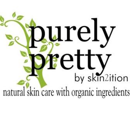 PURELY PRETTY BY SKIN2ITION NATURAL SKIN CARE WITH ORGANIC INGREDIENTS trademark