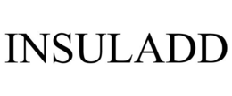 INSULADD trademark